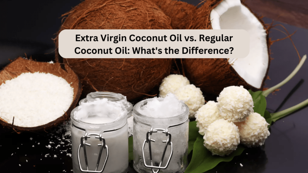 extra virgin coconut oil