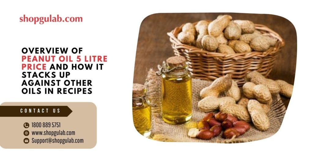 Peanut Oil 5 Litre Price